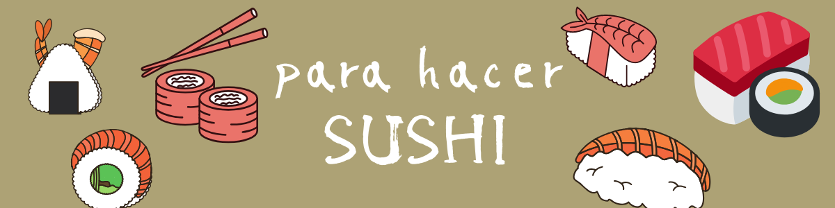 Para Hacer Sushi